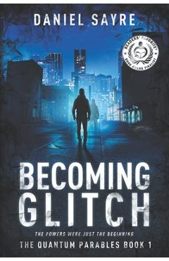 Coperta cărții 'Becoming Glitch - Daniel Sayre'