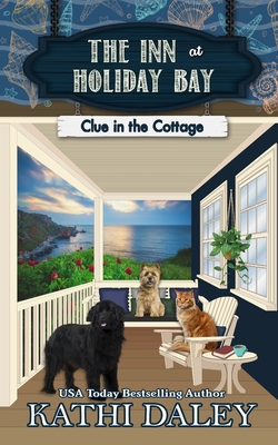 The Inn at Holiday Bay: Clue in the Cottage - Kathi Daley