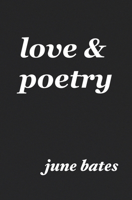 love & poetry - June Bates