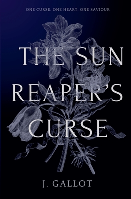 The Sun Reaper's Curse - J. Gallot