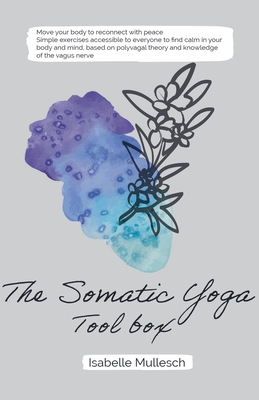 The Somatic Yoga ToolBox - Isabelle Mullesch