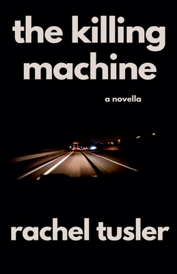 The Killing Machine - Rachel Tusler