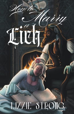 Coperta cărții 'How to Marry a Lich - Lizzie Strong'