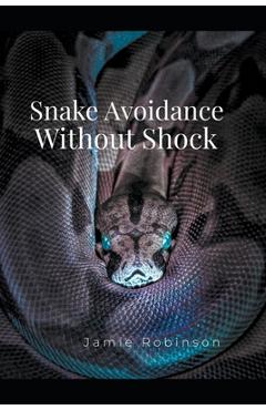 Coperta cărții 'Snake Avoidance Without Shock - Jamie Robinson'
