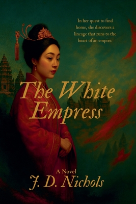 The White Empress - J. D. Nichols