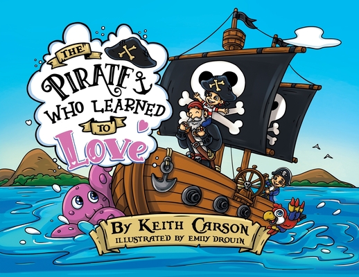 The Pirate Who Learned To Love - Keith Carson