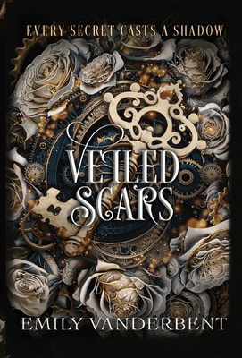 Veiled Scars - Emily Vanderbent