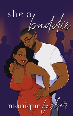 She a Baddie - Monique Fisher