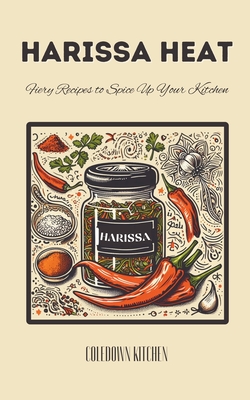 Harissa Heat: Fiery Recipes to Spice Up Your Kitchen - Coledown Kitchen