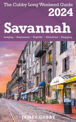 SAVANNAH The Cubby 2024 Long Weekend Guide - James Cubby