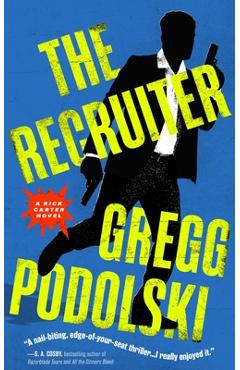 Coperta cărții 'The Recruiter: A Rick Carter Novel - Gregg Podolski'