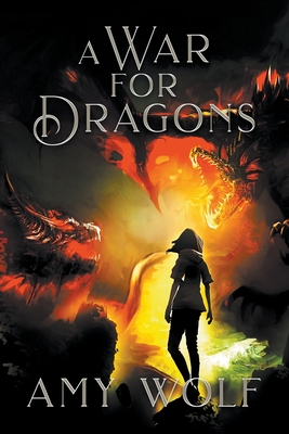 A War for Dragons - Amy Wolf