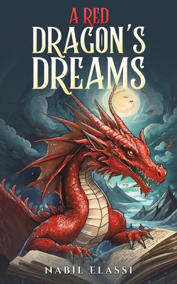 A Red Dragon's Dreams - Nabil Elassi