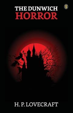 Poza produsului The Dunwich Horror - H P Lovecraft