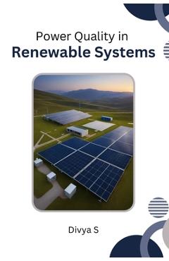 Coperta cărții 'Power Quality in Renewable Systems - Divya S'