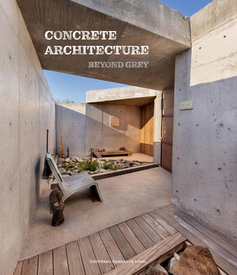 Concrete Architecture: Beyond Grey - Cayetano Cardelus