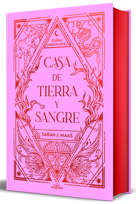 Casa de Tierra Y Sangre (Edición Especial) / House of Earth and Blood (Special Edition) - Sarah J. Maas