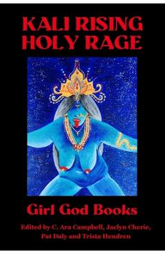 Coperta cărții 'Kali Rising: Holy Rage - C. Ara Campbell'