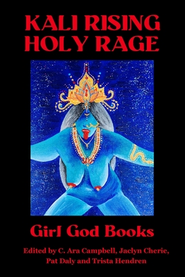 Coperta cărții 'Kali Rising: Holy Rage - C. Ara Campbell'