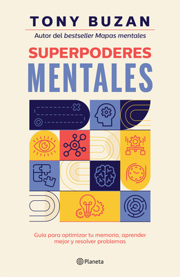 Coperta cărții 'Superpoderes Mentales: Guía Para Optimizar Tu Memoria, Aprender Mejor Y Resolver Problemas / Brain Power - Tony Buzan'