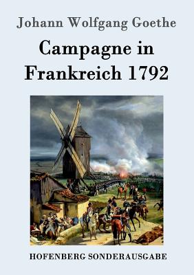 Kampagne in Frankreich 1792 - Johann Wolfgang Goethe