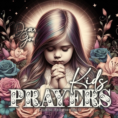 Kids Prayers Coloring Book for Adults: Spiritual Coloring Book Grayscale praying kids Coloring Book Meditation Awareness - Monsoon Publishing