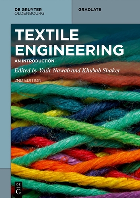 Coperta cărții 'Textile Engineering: An Introduction - Yasir Nawab'