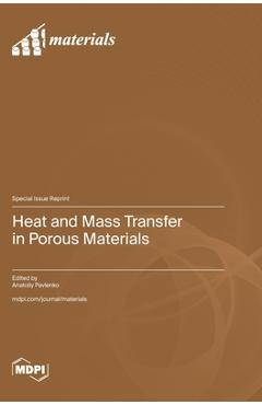Coperta cărții 'Heat and Mass Transfer in Porous Materials - Anatoliy Pavlenko'