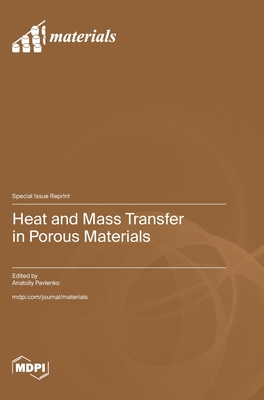 Coperta cărții 'Heat and Mass Transfer in Porous Materials - Anatoliy Pavlenko'