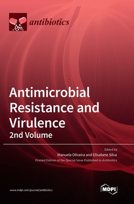Coperta cărții 'Antimicrobial Resistance and Virulence - 2nd Volume - Manuela Oliveira'