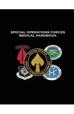 Coperta cărții 'Special Operations Forces Medical Handbook - U S Special Operations Command'
