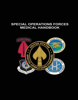 Coperta cărții 'Special Operations Forces Medical Handbook - U S Special Operations Command'