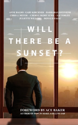 Will There Be a Sunset? - Ace Baker