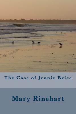 The Case of Jennie Brice - Mary Roberts Rinehart
