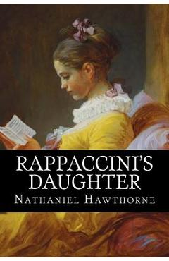 Poza produsului Rappaccini's Daughter - Nathaniel Hawthorne