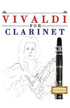 Coperta cărții 'Vivaldi for Clarinet: 10 Easy Themes for Clarinet Beginner Book - Easy Classical Masterworks'