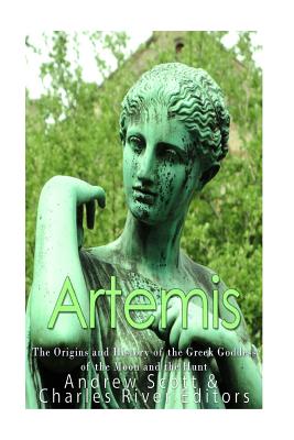 Artemis: The Origins and History of the Greek Goddess of the Moon and the Hunt - Charles River