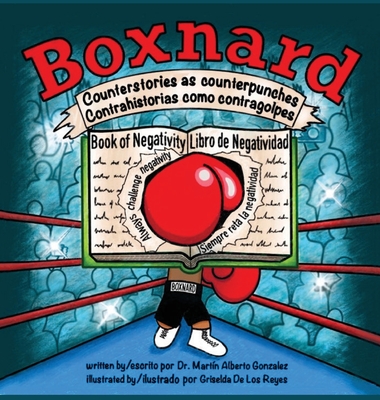 Boxnard: Counterstories as counterpunches Contrahistorias como contragolpes - Martn Alberto Gonzalez