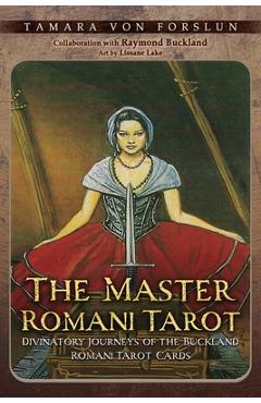 Coperta cărții 'The Master Romani Tarot: Divinatory Journeys of the Buckland Romani Tarot Cards - Tamara Von Forslun'