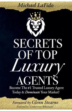 Coperta cărții 'Secrets Of Top Luxury Agents - Michael Lafido'