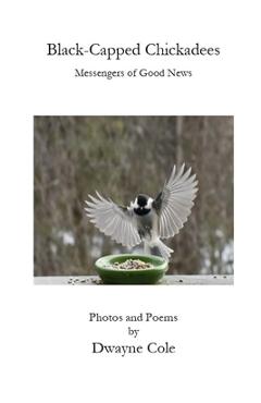 Coperta cărții 'Black-Capped Chickadees - Dwayne Cole'