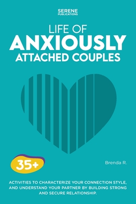 Life of Anxiously Attached Couples - Serene Publications