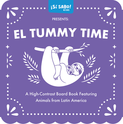 Bilingual Tummy Time: A High-Contrast Black & White Bilingual Board Book for Babies - Mike Alfaro