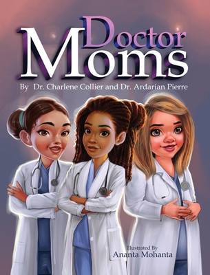 Doctor Moms - Charlene Collier