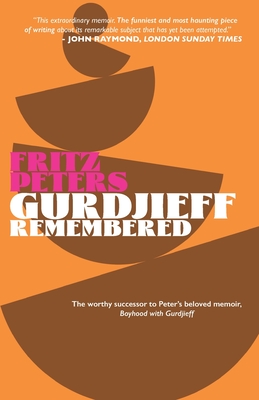 Gurdjieff Remembered - Fritz Peters