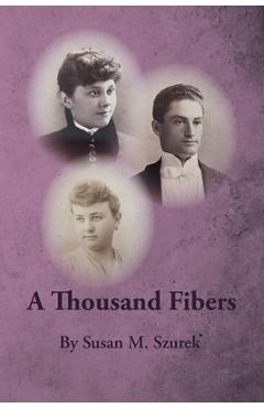 Coperta cărții 'A Thousand Fibers - Susan M. Szurek'