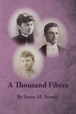 Coperta cărții 'A Thousand Fibers - Susan M. Szurek'