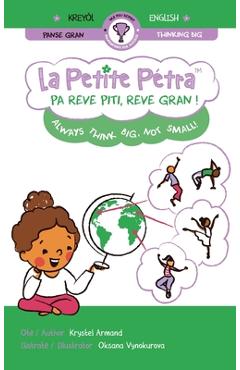 Coperta cărții 'Pa reve piti, reve gran ! Always think big, not small! - Krystel Armand'