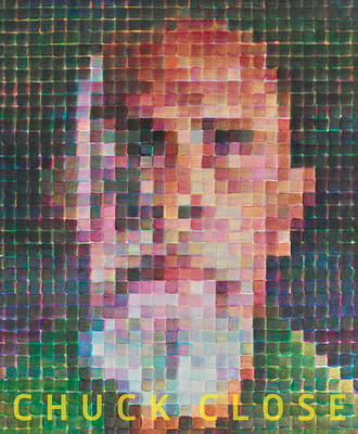 Chuck Close: Red, Yellow, and Blue: The Last Paintings - Chuck Close