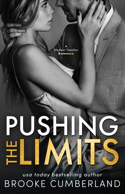 Pushing the Limits: A Student/Teacher Romance - Brooke Cumberland